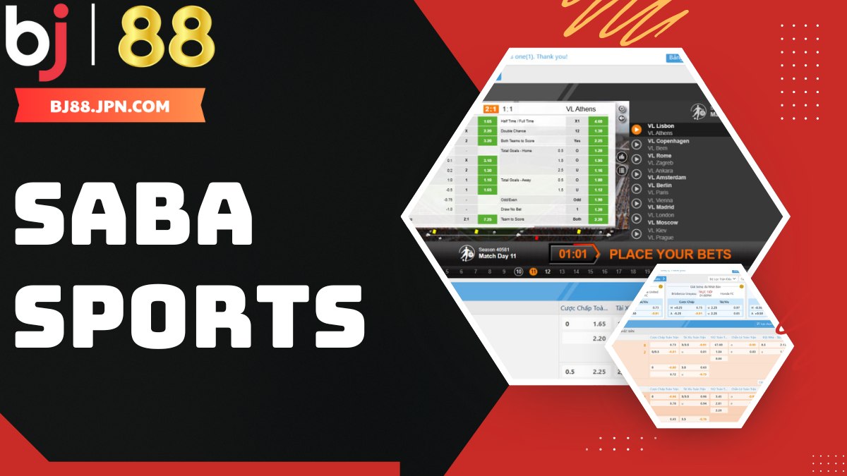 Khám phá Saba Sports – Sân chơi cá cược thể thao hàng đầu 1 Khám phá sảnh SABA SPorts tại nhà cái BJ88